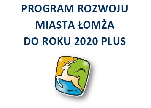 PRZYJĘTO PROGRAM ROZWOJU MIASTA ŁOMŻA 2020 PLUS