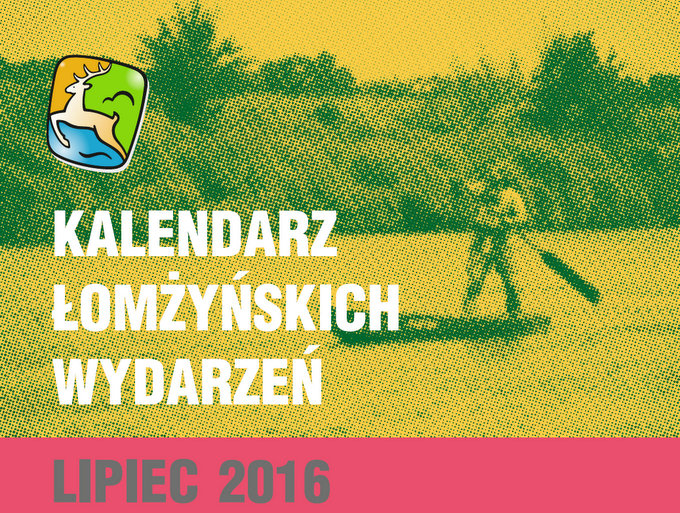Kalendarz Łomżyńskich Wydarzeń - lipiec 2016