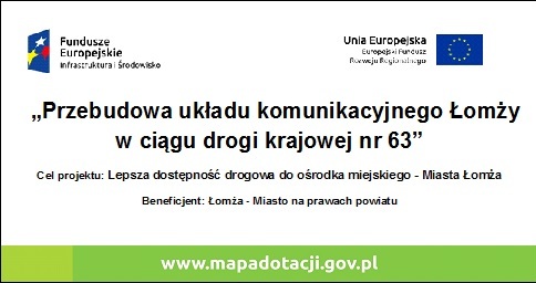 Przebudowa układu komunikacyjnego Łomży w ciągu drogi krajowej nr 63