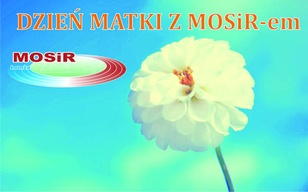 Dzień Matki z MOSiR-em
