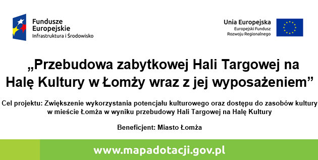 Przebudowa zabytkowej Hali Targowej na Halę Kultury w Łomży wraz z jej wyposażeniem