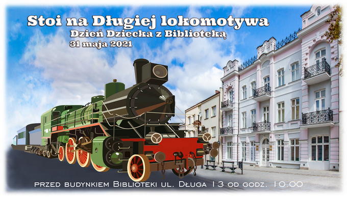 Stoi na Długiej lokomotywa... Dzień Dziecka z łomżyńską biblioteką