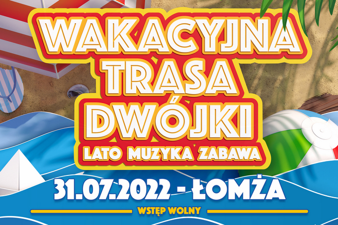 Folkowy Festiwal Wakacyjnej Trasy Dwójki w Łomży