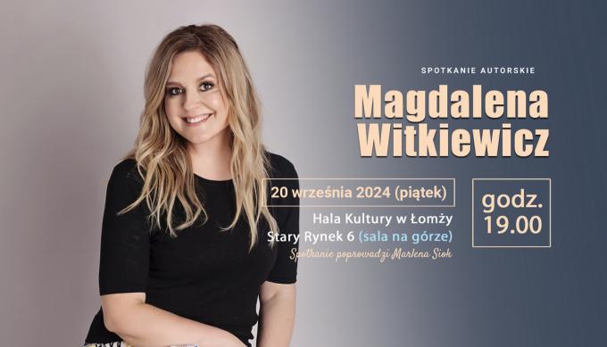 Magdalena Witkiewicz - spotkanie autorskie