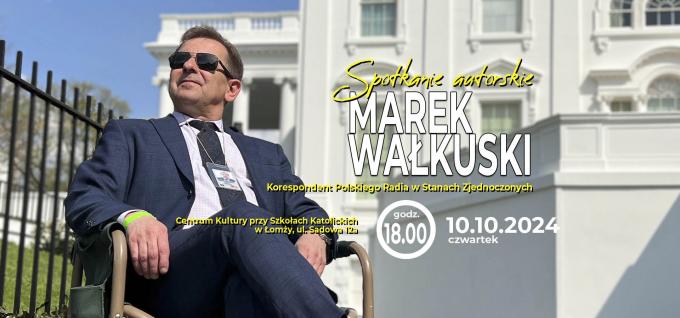Spotkanie autorskie z Markiem Wałkuskim