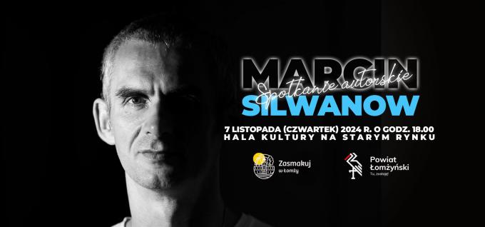 Spotkanie z Marcinem Silwanowem