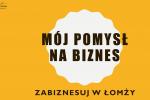 Biznesowe pomysły łomżyńskiej młodzieży  Business ideas of the youth of Lomza