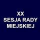 XX Sesja Rady Miejskiej